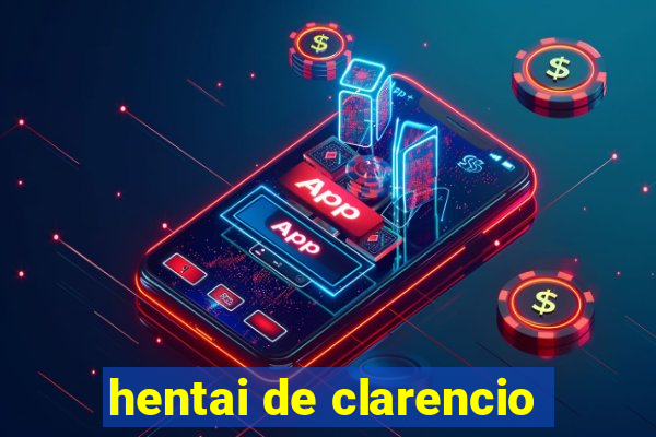 hentai de clarencio